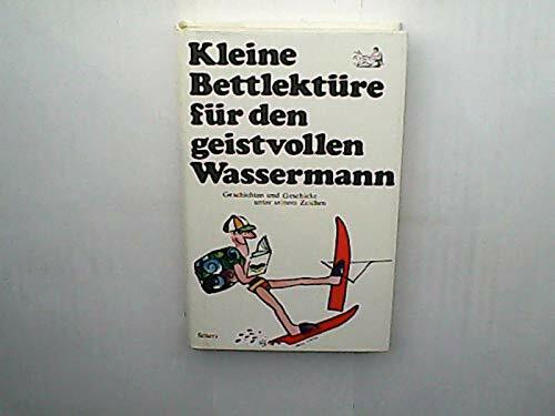 Kleine Bettlektüre für den geistvollen Wassermann