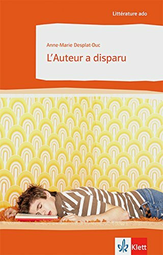 L'Auteur a disparu: Französische Lektüre für das 3. Lernjahr (Littérature ado)