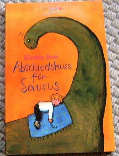 Abschiedskuss für Saurus (dtv junior)