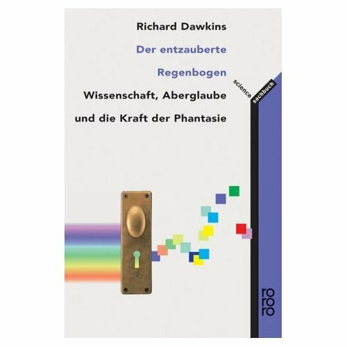 Der entzauberte Regenbogen: Wissenschaft, Aberglaube und die Kraft der Phantasie