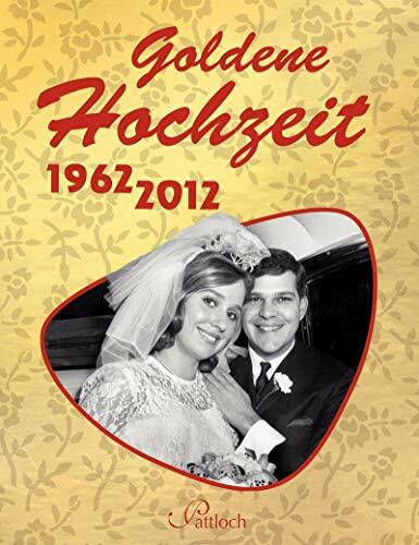 Goldene Hochzeit: 1962 - 2012