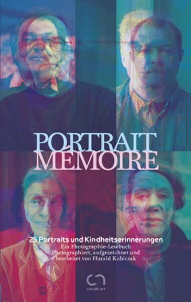 Portrait Mémoire: 25 Portraits und Kindheitserinnerungen – Ein Photographie-Lesebuch