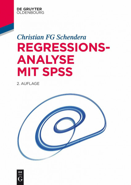 Regressionsanalyse mit SPSS (De Gruyter Studium)