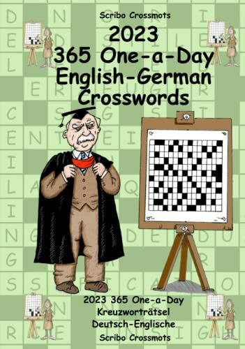 2023 365 One-a-Day English-German Crosswords: 2023 365 One-a-Day Kreuzworträtsel Deutsch-Englische (Dual-language Crosswords, Band 2)