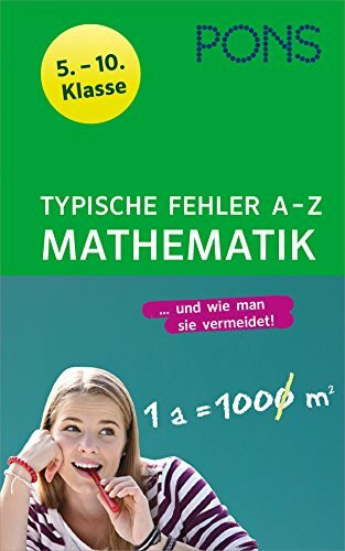 PONS Typische Fehler A bis Z Mathematik: 5. - 10. Klasse