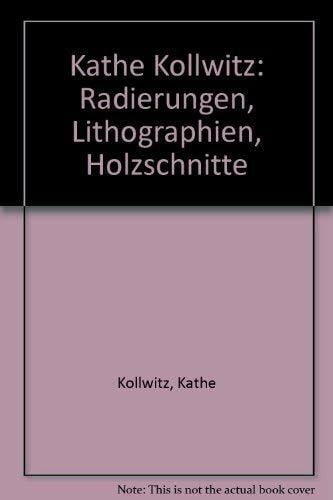 Käthe Kollwitz Radierungen Lithographien Holzschnitte Käthe Kollwitz Radierungen Lithographien Holzschnitte