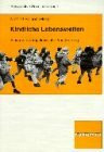 Kindliche Lebenswelten