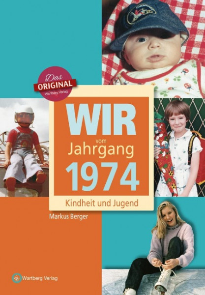 Wir vom Jahrgang 1974 - Kindheit und Jugend