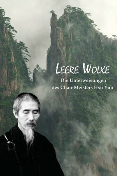 Leere Wolke: Die Unterweisungen des Chan-Meisters Hsu Yun