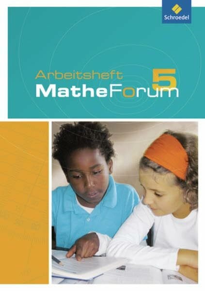 MatheForum - Ausgabe 2009 für Realschulen in Niedersachsen und Nordrhein-Westfalen: Arbeitsheft 5: Zusatzmaterial für Realschulen in Niedersachsen und ... und Nordrhein-Westfalen - Ausgabe 2009)