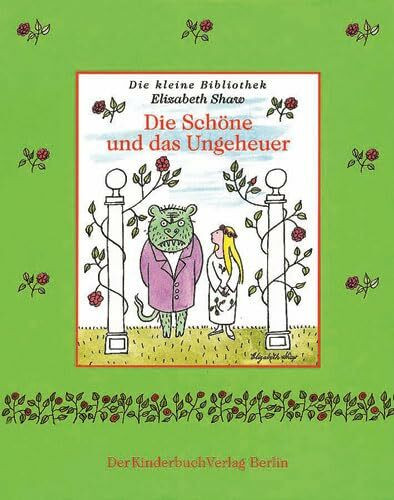 Die Schöne und das Ungeheuer (Die kleine Bibliothek Elizabeth Shaw)