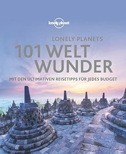 LONELY PLANET Bildband 101 Weltwunder: Mit den ultimativen Reisetipps für jedes Budget