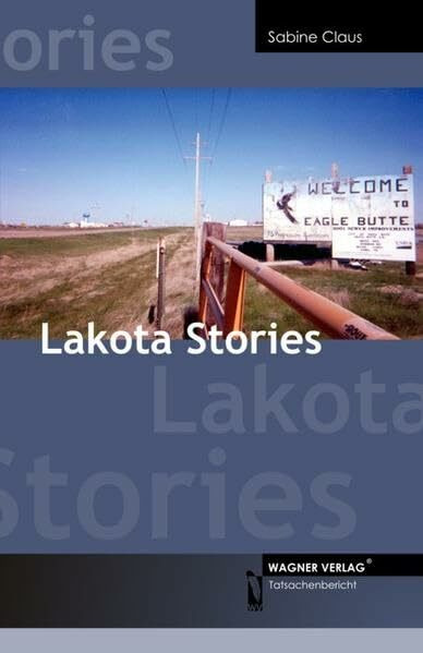 Lakota Stories: Tatsachenbericht