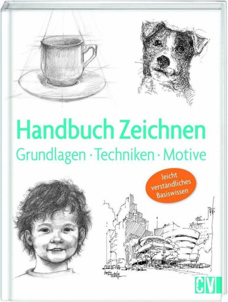 Handbuch Zeichnen: Grundlagen,Techniken, Motive