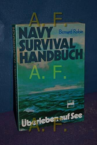 Navy Survival Handbuch. Überleben auf See