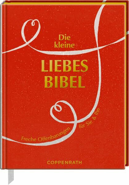 Die kleine LiebesBibel: Freche Offenbarungen für Sie und Ihn