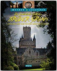 Mythen & Legenden: Die fantastische Welt der Brüder Grimm