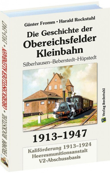 Geschichte der OBEREICHSFELDER Kleinbahn 1913-1947