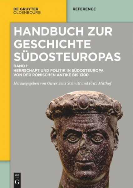 Herrschaft und Politik in Südosteuropa von der römischen Antike bis 1300