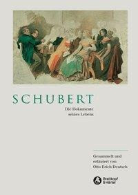 Schubert - Die Dokumente seines Lebens