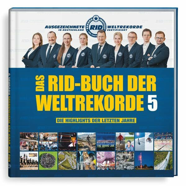 DAS RID-BUCH DER WELTREKORDE – AUSGABE 5: Spektakuläre Lieblings-Weltrekorde des Rekord-Institut für Deutschland (RID)