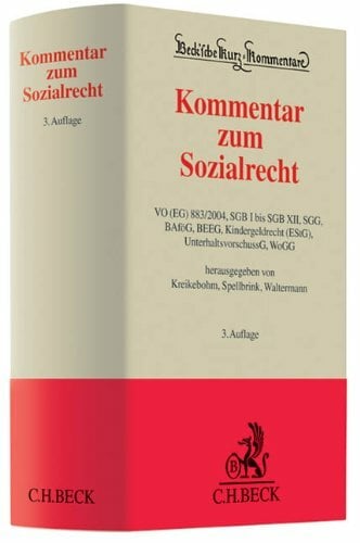 Kommentar zum Sozialrecht: VO (EG) 883/2004, SGB I bis SGB XII, SGG, BAföG, BEEG, Kindergeldrecht (EStG), UnterhaltsvorschussG, WoGG (Beck'sche... Kommentar zum Sozialrecht: VO (EG) 883/2004, SGB I bis SGB XII, SGG, BAföG, BEEG, Kindergeldrecht (EStG), UnterhaltsvorschussG, WoGG (Beck'sche Kurz-Kommentare, Band 63)