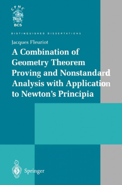 A Combination of Geometry Theorem Proving and Nonstandard Analysis with Application to Newton's Prin