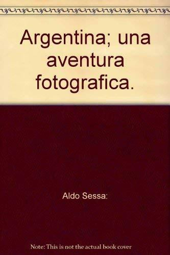 *Argentina. Una aventura fotografica.