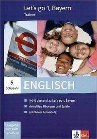 Let's go-Trainer 1. Englisch. Klasse 5. Bayern. CD-ROM für Windows 98SE/ME/XP/2000