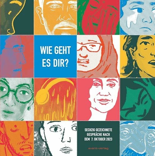 Wie geht es dir?: 60 gezeichnete Gespräche nach dem 7. Oktober