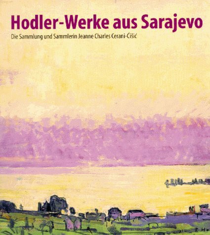 Hodler-Werke aus Sarajewo