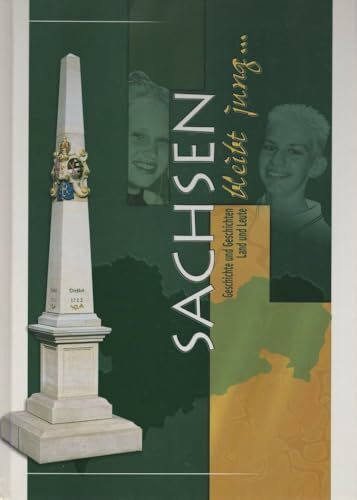 Sachsen - Geschichte und Geschichten. Jugendweihebuch