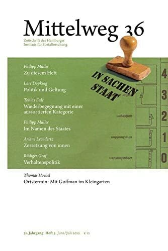 In Sachen Staat: Mittelweg 36, Heft 3 Juni/Juli 2022 In Sachen Staat: Mittelweg 36, Heft 3 Juni/Juli 2022