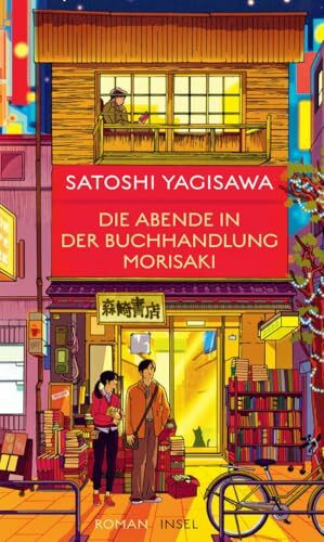 Die Abende in der Buchhandlung Morisaki: Roman | Die Fortsetzung des Bestsellers um eine junge Japanerin und ihre Liebe zu Büchern (Bücherliebe in Tokio)