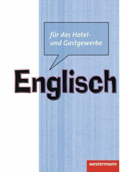 Englisch für das Hotel- und Gastgewerbe: Schülerband, 1. Auflage, 2012: Schulbuch