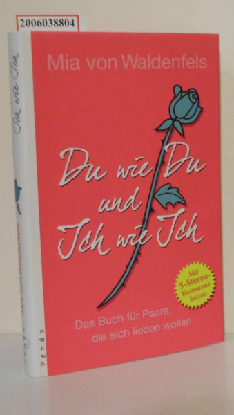 Du wie Du und Ich wie Ich: Das Buch für Paare, die sich lieben wollen