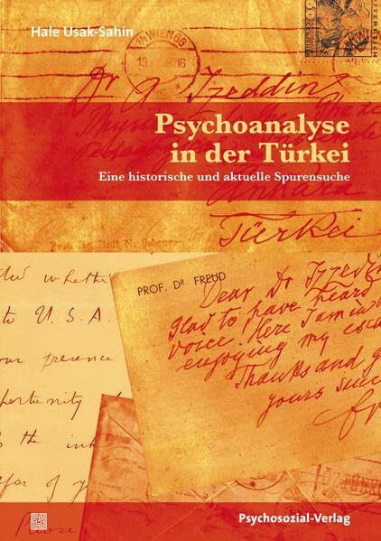 Psychoanalyse in der Türkei: Eine historische und aktuelle Spurensuche (Forschung psychosozial)