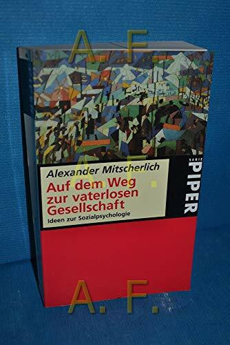 Serie Piper, Bd.45, Auf dem Weg zur vaterlosen Gesellschaft