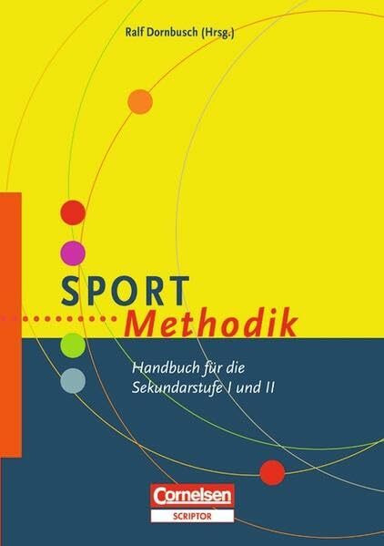Fachmethodik: Sport-Methodik: Handbuch für die Sekundarstufe I und II