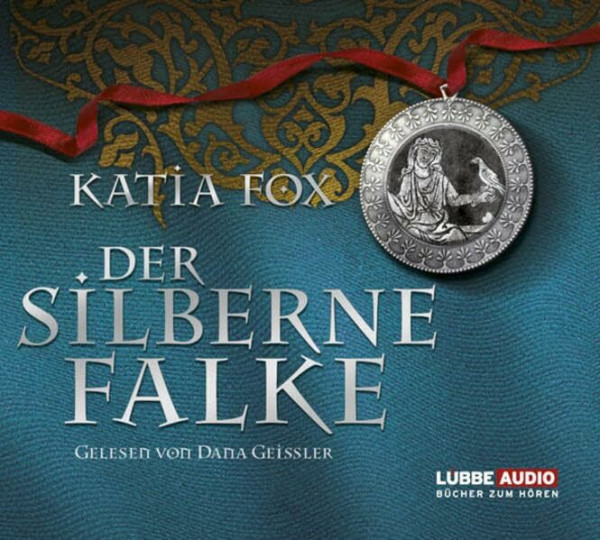 Der silberne Falke: Historischer Roman. (Lübbe Audio)