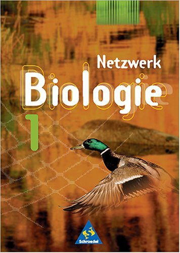 Netzwerk Biologie 1. 5./6. Schuljahr. Schülerbuch. Neubearbeitung. Berlin, Hamburg, Hessen, Rheinland-Pfalz, Saarland, Schleswig-Holstein