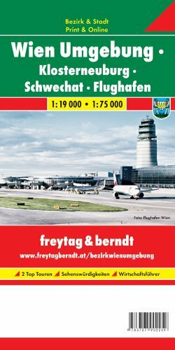 Freytag Berndt Bezirkskarten, Wien Umgebung - Klosterneuburg - Schwechat - Flughafen - Maßstab 1:19 000 - 1:75 000