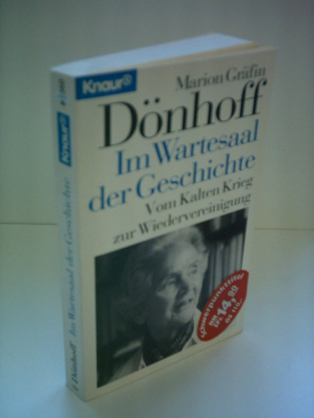 Im Wartesaal der Geschichte: Vom Kalten Krieg zur Wiedervereinigung (Knaur Taschenbücher. Politik und Zeitgeschichte)