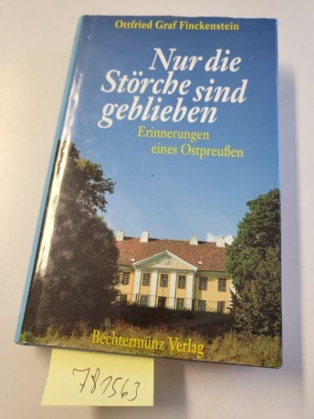 Nur die Störche sind geblieben - Erinnerungen eines Ostpreußen