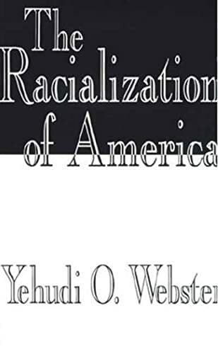 The Racialization of America The Racialization of America