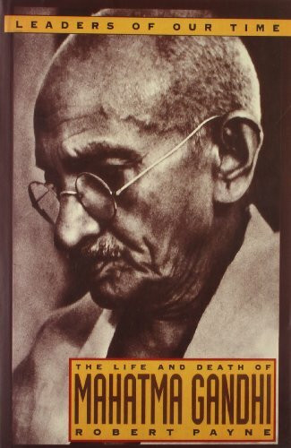 The Life and Death of Mahatma Gandhi (Leaders of Our Time)