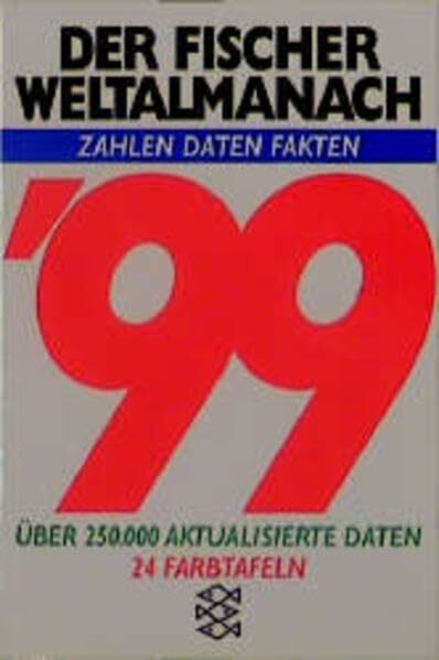 Der Fischer Weltalmanach '99: Zahlen, Daten, Fakten (Fischer Sachbücher)