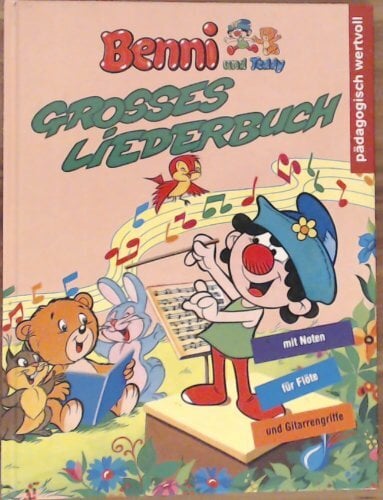 Benni und Teddy, Großes Liederbuch Benni und Teddy, Großes Liederbuch