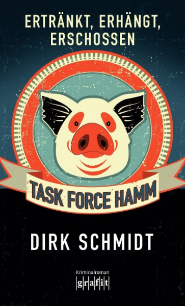 Task Force Hamm - Ertränkt, erhängt, erschossen