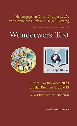 Wunderwerk Text: Auslesetexte Literaturwettbewerb 2023 der Gruppe 48